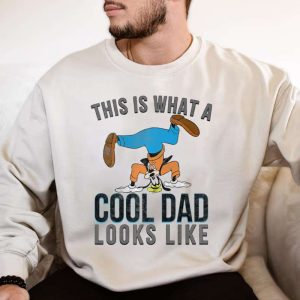 This Is What A Cool Dad Looks Like Funny Disney Goofy Dad Shirt The Best Shirts For Dads In 2023 Cool T shirts 3
