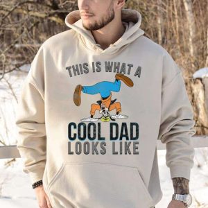 This Is What A Cool Dad Looks Like Funny Disney Goofy Dad Shirt The Best Shirts For Dads In 2023 Cool T shirts 4