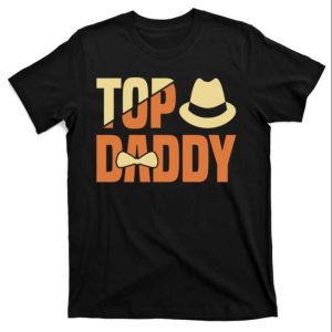 Top Daddy T-Shirt – Perfect Gift For Father’s Day – The Best Shirts For Dads In 2023 – Cool T-shirts