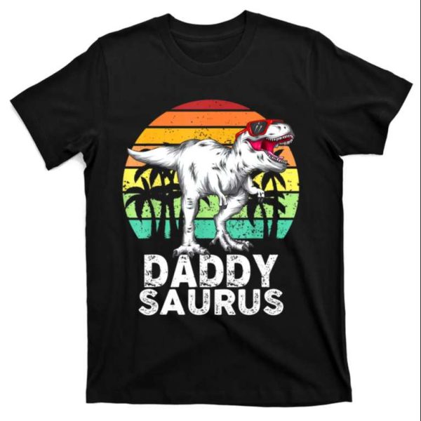 Unleash the Fun with Daddysaurus T-Rex Matching Family T-Shirt – The Best Shirts For Dads In 2023 – Cool T-shirts