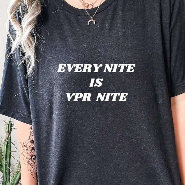 Vanderpump Rules Every Nite Is Vpr Nite Quotes Text Shirt – Apparel, Mug, Home Decor – Perfect Gift For Everyone