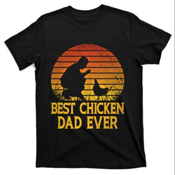 Vintage Best Chicken Dad Ever Chicken Daddy T-Shirt – The Best Shirts For Dads In 2023 – Cool T-shirts