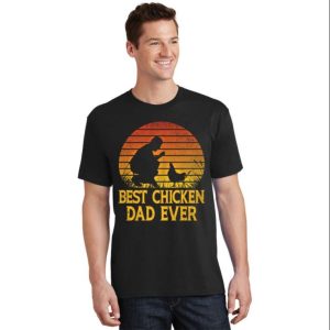Vintage Best Chicken Dad Ever Chicken Daddy T-Shirt – The Best Shirts For Dads In 2023 – Cool T-shirts