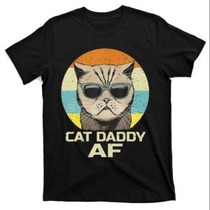 Vintage Cat Daddy AF T-Shirt – Featuring Cool Sunglasses For Father’s Day – The Best Shirts For Dads In 2023 – Cool T-shirts