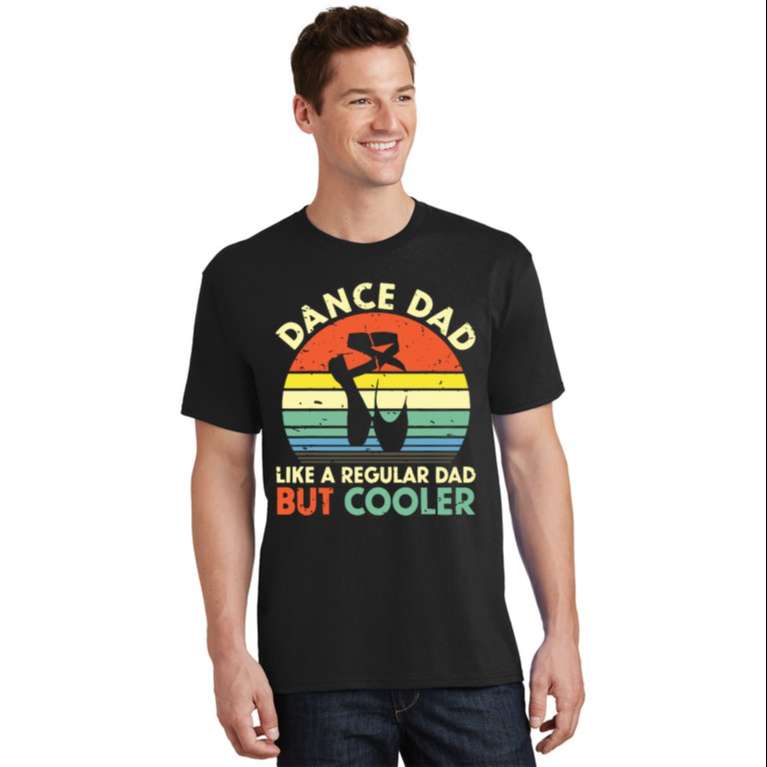 Vintage Retro Dance Dad Like A Regular Dad But Cooler Daddy Shirt - The Best Shirts For Dads In 2023 - Cool T-shirts
