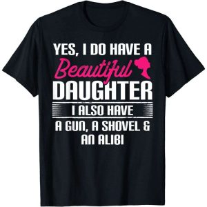 Yes I Do Have A Beautiful Daughter Daddy Daughter Shirts – The Best Shirts For Dads In 2023 – Cool T-shirts
