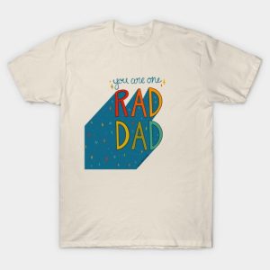 You are One Rad Dad Father’s Day T-Shirt