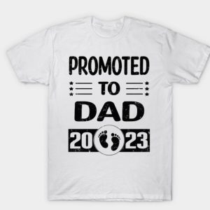 promoted to dad 2023 fathers day T-Shirt