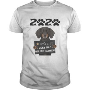 2020 very bad would not recommend 1 star paw dachshund shirt
