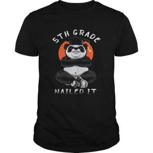 5Th Grade Class Of 2019 Nailed It Panda shirt