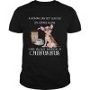 A Woman Can Not Survive On Coffee Alone She Also Needs A Chihuahua shirt