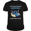 A fun thing to do in the morning is not takl to me shirt