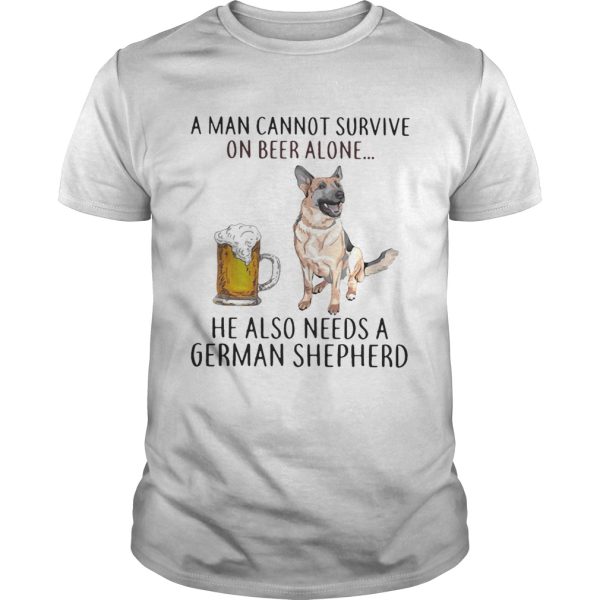 A man cannot survive on beer alone he also needs a German Shepherd shirt