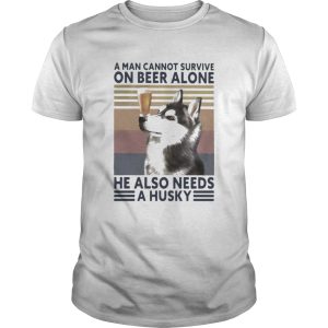 A man cannot survive on beer alone he also needs a husky vintage retro shirt