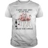 A woman cannot survive on wine alone she also needs Flamingos shirt