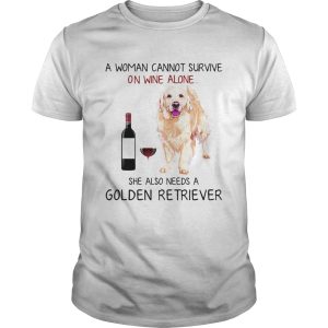 A woman cannot survive on wine alone she also needs a Golden Retriever shirt 2