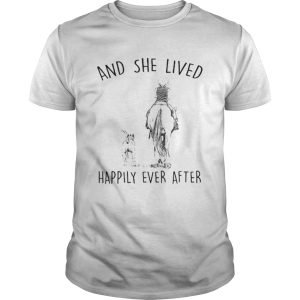 And she lived happily ever after Riding horse and dog shirt