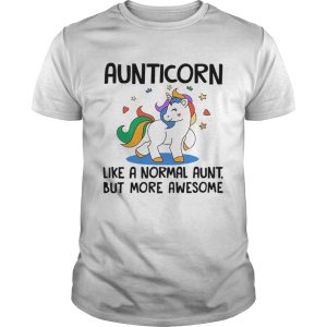 Aunticorn Like A Normal Aunt But More Awesome T-Shirt