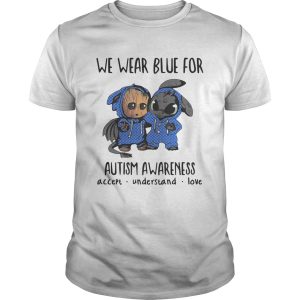 Baby Groot And Toothless We Wear Blue For Autism Awareness shirt