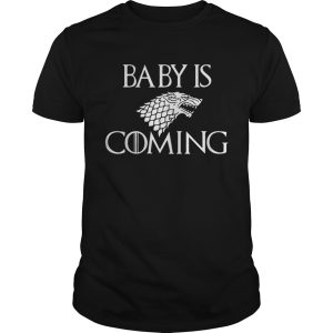 Baby is Coming Game Of Thrones shirt