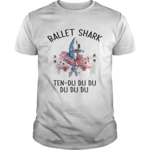 Ballet shark Ten Du Du Du Du Du Youth shirt