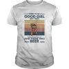 Bear I tried to be a good girl but then the bonfire was lit and there was beer vintage shirt