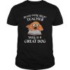 Behind Every Great Teacher There Is A Great Dog Teacher shirt