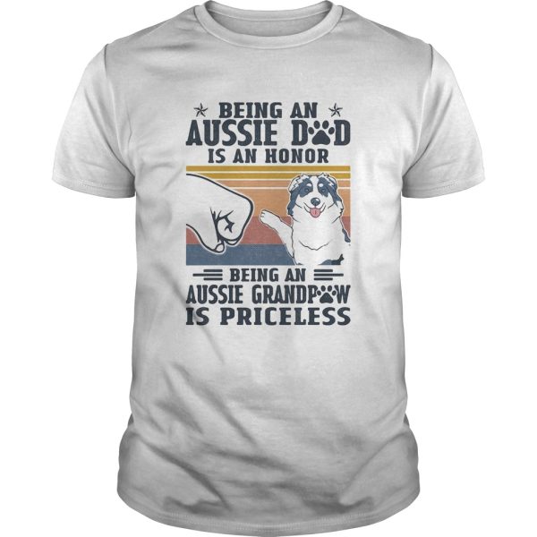 Being an aussie dad is an honor being an aussie grandpaw is priceless vintage retro shirt