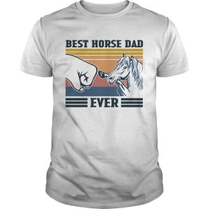 Best Horse Dad Ever Vintage shirt