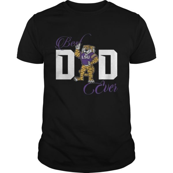 Best LSU Tigers Dad Ever Shirt