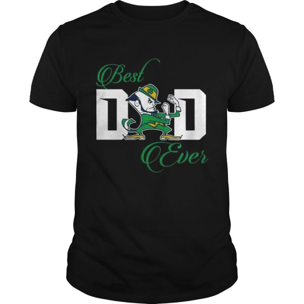 Best Notre Dame fighting irish dad ever football shirt