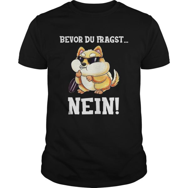 Bevor Du Fragst Nein Hamster shirt