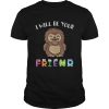 Bigfoot I Will Be Your Friends Kid TShirt