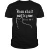 Black Cat Thou Shalt Not Try Me Mood 24 7 shirt