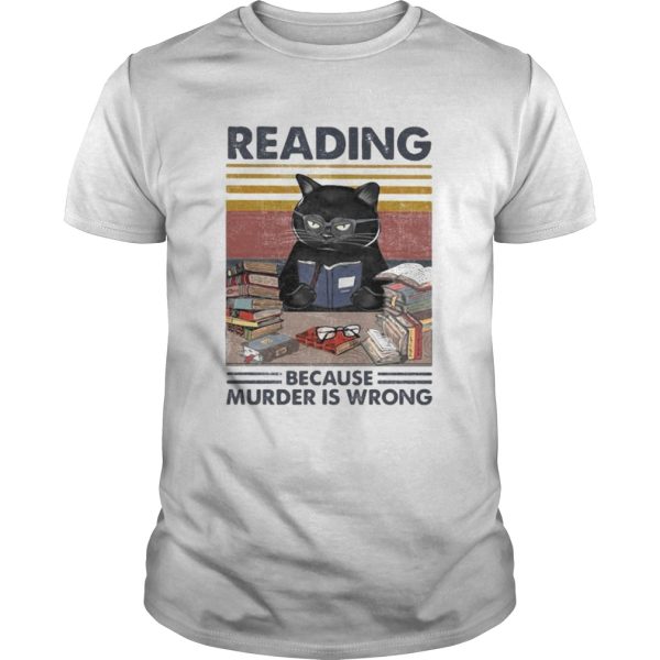 Black cat reading because murder is wrong vintage retro shirt