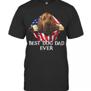 Blood Inside Me Bloodhound Dog American Flag Best Dog Dad Ever T-Shirt