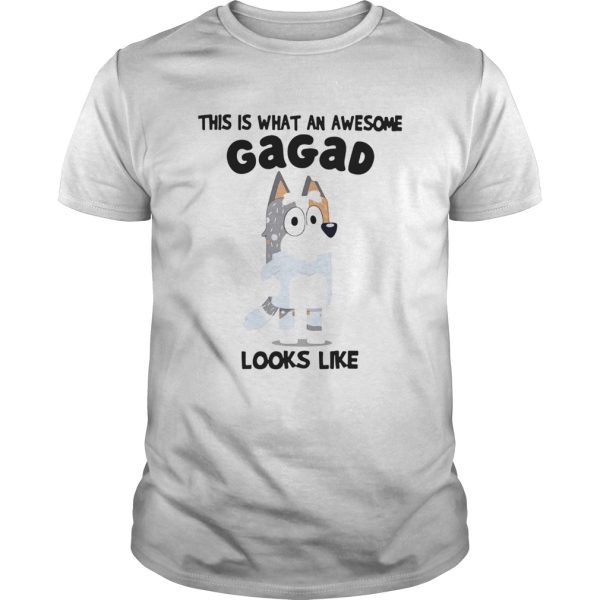 Bluey This Is What An Awesome Gagad Looks Like shirt