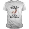 Born to raise horses forced to go to school shirt