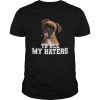 Boxer To All My Haters shirt