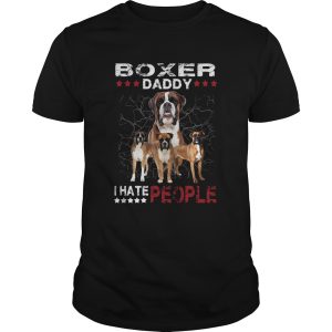 Boxer daddy i hate people stars shirt