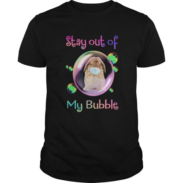 Bunny wear medical mask stay out of my bubble coronavirus shirt