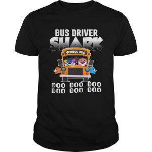 Bus driver shark doo doo doo shirt