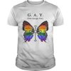 Butterfly Gay God Accepts You shirt