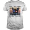 Cat Dont Stop Being Meowvalous American Flag Vintage shirt