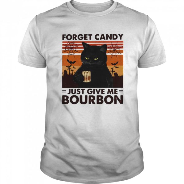 Cat Forget Candy Just Give Me Bourbon shirt