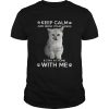 Cat Keep Calm And Wash Your Hands And Stay At Home With Me shirt