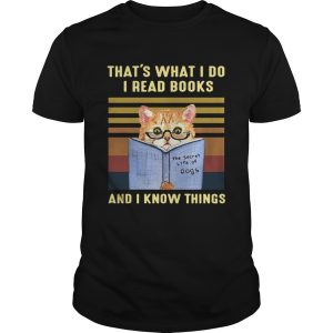 Cat Thats What I Do I Read Book And I Know Things Vintage shirt