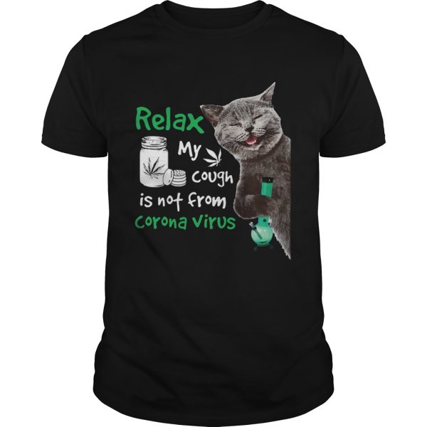 Cat Weed Relax My Cough Is Not From Corona Virus shirt