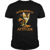 Cat apparently i have an attitude art shirt