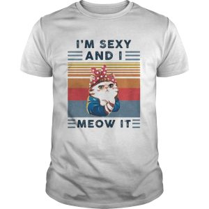 Cat im sexy and i meow it vintage retro shirt